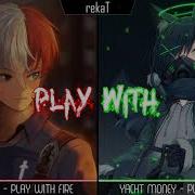 Nightcore Play With Fair Switching Vocals Lyrics Flash Warning