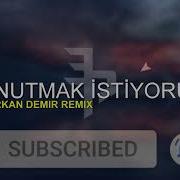 Furkan Demir Untmak Istiyorum