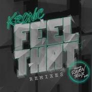 Feel That Feat Raven Felix Krunk Remix