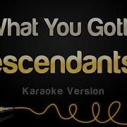 Descendants 3 Do What You Gotta Do Karaoke Version