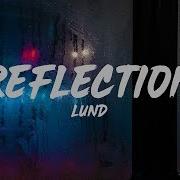 ℒund Reflection Lyrics