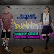 Styles Complete Dunnit Feat Crichy Crichy Carter Cruise