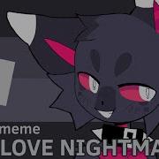 Love Love Nightmare Meme