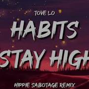 Tove Lo Habits Stay High Tiktok Remix