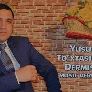 Yusufbek To Xtasinov Dermish