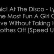 Lying Is The Most Fun A Girl Panic At The Disco Speed Up