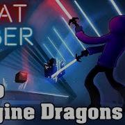 Beat Saber Zero Imagine Dragons Custom Song Fc