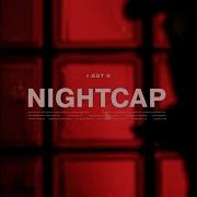 Nightcap I Got U Instrumental Version