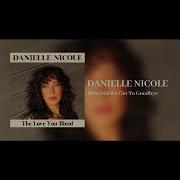 Danielle Nicole Band How Did We Get To Goodbye