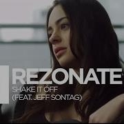 Rezonate Shake It Off Feat Jeff Sontag Monstercat Official Music Video