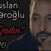 Ruslan Seferoglu O Qadın 2020