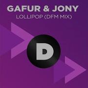 Lollipop Feat Jony Dfm Mix