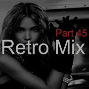 Retro Mix Part 45 Best Deep House Vocal