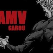 One Punch Man Amv Garou The Hero Hunter