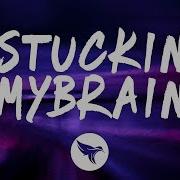 Stuckinmybrain Full Song Chase Atlantic