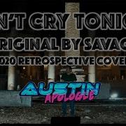 Don T Cry Tonight Savage Austin Apologue Cover Official Video