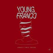 Young Franco About This Thing Feat Scrufizzer