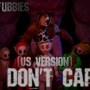 I Don T Care Slendytubbies Animation Us Version