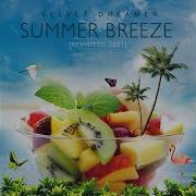 Velvet Dreamer Summer Breeze Revisited 2021 Feat Tim Gelo