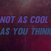 Not As Cool As You Think By Mindme Feat Emmi