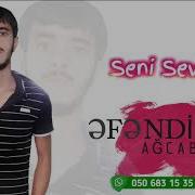 Efendi Agcabedili Seni Sevirem 2019 Yeni