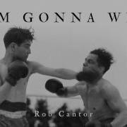 I M Gonna Win Rob Cantor