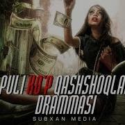 Subxan Media Puli Ko P Qashshoqlar Drammasi Субхан Пули Куп Кашшоклар