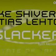 Mike Shiver Slacker Bjorn Akesson Remix