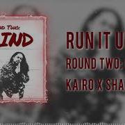 Run It Up Kairo X Sha Ki Official Audio