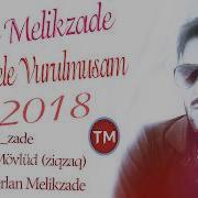 Terlan Melikzade Bir Gozele Vurulmusam 2018