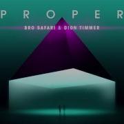 Bro Safari Proper Feat Dion Timmer