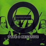 Santana Medley Type O Negative