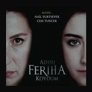 Adını Feriha Koydum Beni Unutma