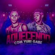 Aquecendo Com Yuri Gabe Tiktok