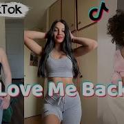 Love Me Love Me More Tiktok