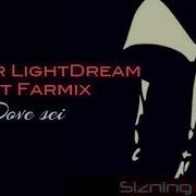 M1Nor L1Ghtdream Farmix Dove Sei Premyera 2018