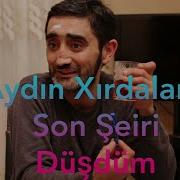 Aydin Xirdalanli Dusdum