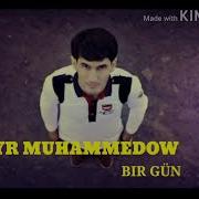 Batyr Muhammedow Mp4 Bir Gun