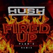 Fired Up Plah S Need For Speed Remix От Hush