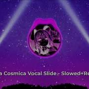 Aurea Cosmica Vocal Slide Slowed