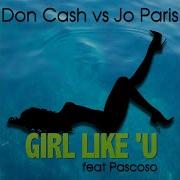 Jo Paris Girl Like U Feat Pascoso Extended