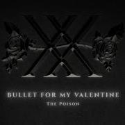 Bullet For My Valentine The Poison