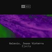 Galexis Jason Vinterra Ejecta