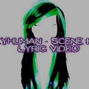 6Arelyhuman Scene High 2