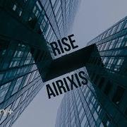 Rise Free Music Airixis Audio Library Release