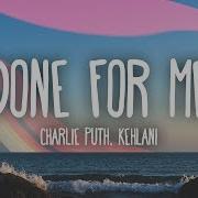 Done For Me Charlie Puth Ft Kehlani Lyrics