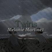 Twins Melanie Martinez