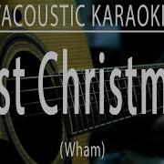 Last Christmas Wham Acoustic Guitar Karaoke