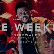 The Weeknd Sidewalks Vevo Presents Ft Kendrick Lamar