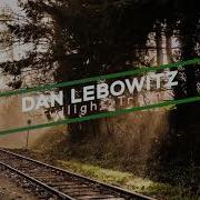 Twilight Train Dan Lebowitz